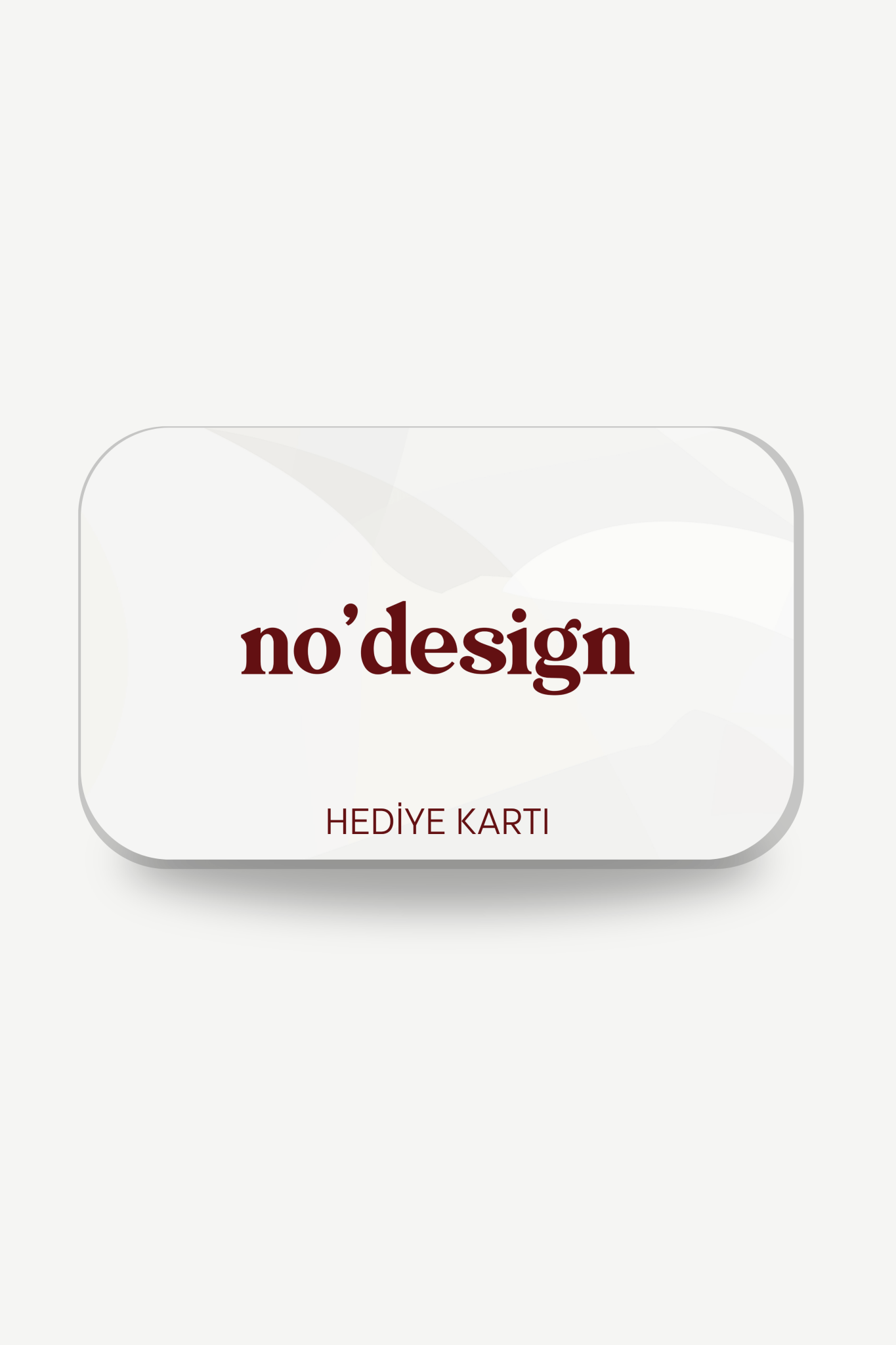 Hediye Kartı - No Design Store